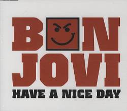 Bon Jovi : Have a Nice Day (Single)